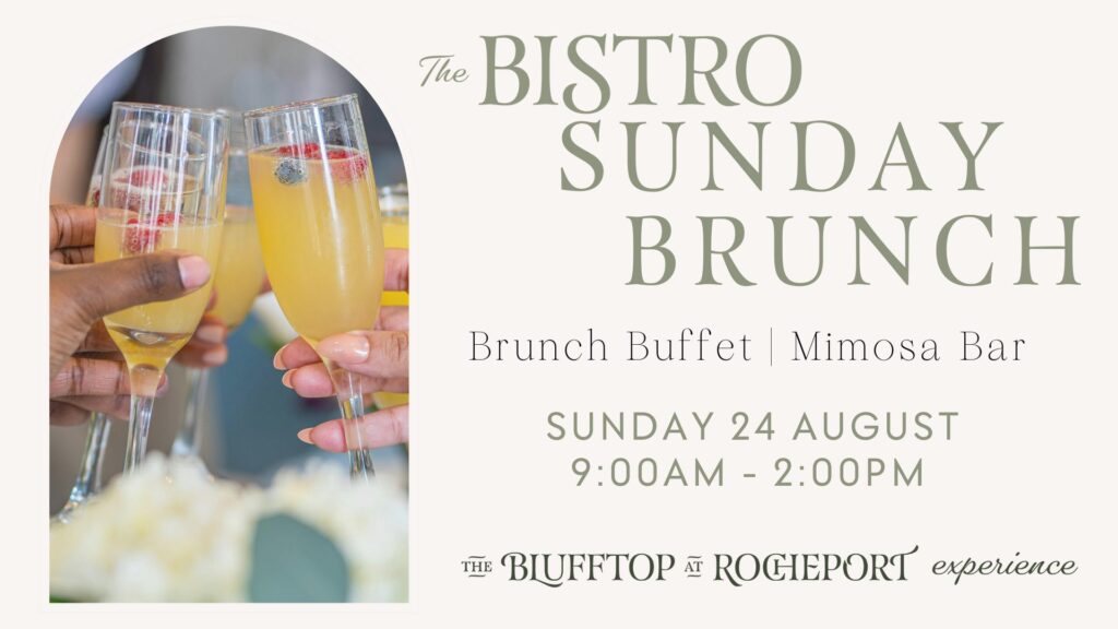 The Bistro Sunday brunch brunch buffett | mimosa bar Sunday 24 August 9am-2pm The Blufftop at Rocheport experience