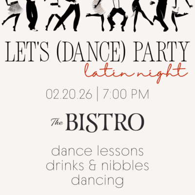 White background with people dancing across the top. Let's Dance Party, Latin night. 02.20.26, 7:00pm The Bistro Dance lessons, drinks & nibbles, Dancing.