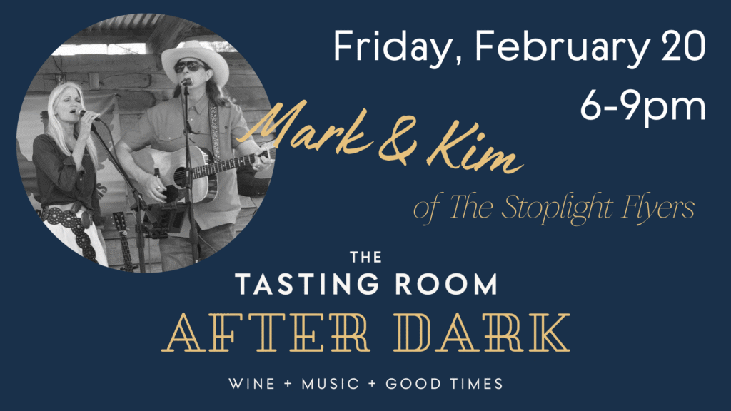 Friday, feb 20th 6-9pm Mark and Kim of the Stoplight Flyers The Tasting Room After Dark