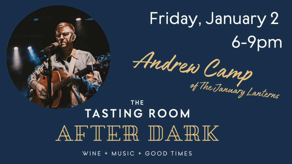 Friday, Jan 2nd 6-9pm Andrew Camp The Tasting Room After Dark