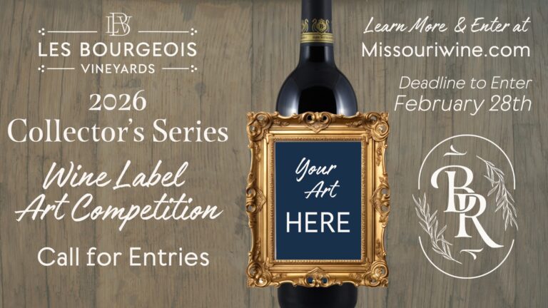 a bottle of wine with a gold frame. Les Bourgeois Vineyards Collector's series wine label art competition call for entries. Learn more and enter at Missouriwine.com. Deadline to enter is February 28th.