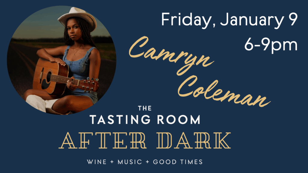 Friday, Jan 9th 6-9pm Camryn Coleman The Tasting Room After Dark