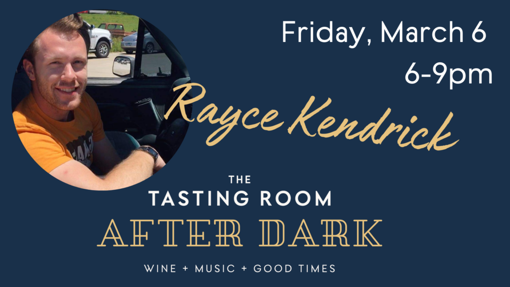 Picture of a man in an orange shirt with the words "Friday, March 6th 6-9pm Rayce Kendrick. The Tasting Room After Dark. Wine. Music. Good time."