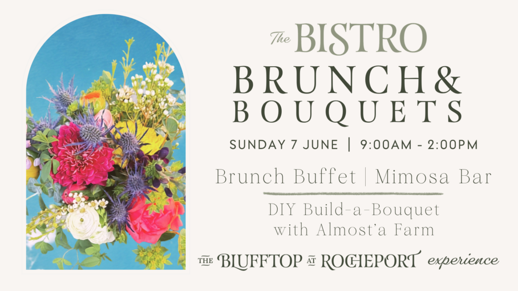 Tan background with blue archway on left side with colorful spring flowers in the archway. Text states "The Bistro Brunch& Bouquets Sunday 7 June | 9:00am - 2:00pm Brunch Buffet | Mimosa Bar DIY Build-a-Bouquet with Almost'a Farm The Blufftop at Rocheport Experience.